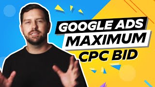 Google Ads Maximum CPC Bid [upl. by Kristy]