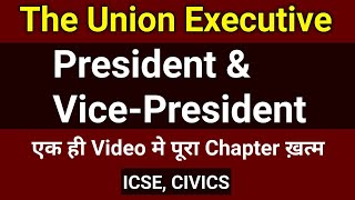 Civics  President amp VicePresident  ICSE  class 10  The Union Executive  one shot [upl. by Elletsirk]