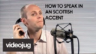 How To Speak With A Scottish Accent [upl. by Lorou403]