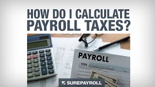 SurePayroll  How to Calculate Payroll Taxes [upl. by Notlem]