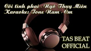 Karaoke Cõi tình phai  Tone Nam  TAS BEAT [upl. by Polinski]