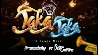 Taka Taka Ragga Mix DJ Freshly amp Alberto Contreras [upl. by Rolf]