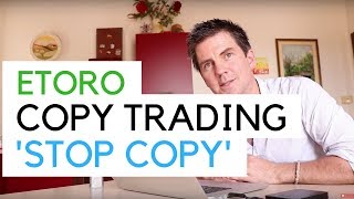 Copy Trading Beginners  Stop Copy on Etoro [upl. by Neemsaj]