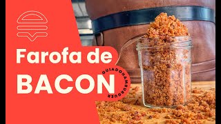 COMO FAZER FAROFA DE BACON 🥓  Guia do Hambúrguer [upl. by Latta]