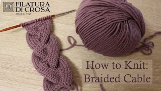 Filatura di Crosa  Knitting Basics Braided Cable [upl. by Asirahc662]