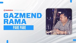 Gazmend Rama  Pare Pare [upl. by Killen]