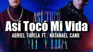 LETRA Así Tocó Mi Vida  Adriel Favela amp Natanael CanoVideo Lyrics [upl. by Niliac]