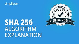 SHA 256  SHA 256 Algorithm Explanation  How SHA 256 Algorithm Works  Cryptography  Simplilearn [upl. by Neelcaj]