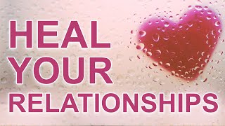 Positive Affirmations To Heal Relationships  Strengthen Relationship  Love Affirmations Manifest [upl. by Sherilyn]