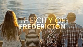 The City of Fredericton [upl. by Bourne]