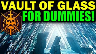 Destiny 2 VAULT OF GLASS RAID FOR DUMMIES  Complete Raid Guide amp Walkthrough [upl. by Llehsim]