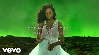 Corinne Bailey Rae  Green Aphrodisiac [upl. by Notyad]