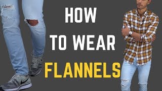 How to Wear Flannels 5 Ways [upl. by Oitaroh]