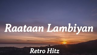 Raataan Lambiyan Lyrics  Shershaah  Retro Hitz [upl. by Handler420]