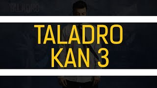 Taladro  Kan 3 [upl. by Meakem]