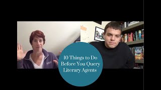 10 Things to do Before you Query Literary Agents [upl. by Okiman]