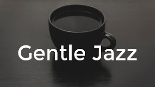 Gentle JAZZ  Elegant JAZZ Music For Study Work Reading  Background Piano JAZZ Playlist [upl. by Iv]