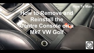 How to Remove the Centre Console on a Mk7 VW Golf [upl. by Gargan]