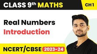 Real Numbers  Introduction  Class 9 Maths  202324 [upl. by Neztnaj556]