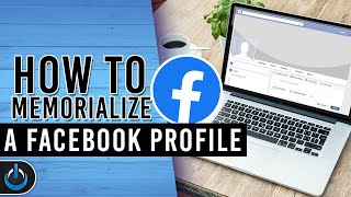 How to Memorialize A Facebook Profile [upl. by Notla]