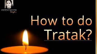 How To Do Tratak [upl. by Sedgewake]