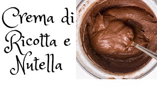 Crema di Ricotta e Nutella IL DOLCE VELOCE PER TUTTI [upl. by Minnnie714]