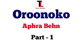 OROONOKO  THE ROYAL SLAVE  APHRA BEHN  PART  1 [upl. by Anaitsirc322]