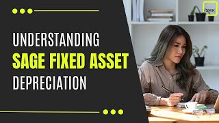 Understanding Sage Fixed Assets Depreciation [upl. by Enneyehs466]