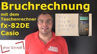 Bruchrechnung mit dem Taschenrechner fx82DE Casio  Lehrerschmidt [upl. by Nahallac368]