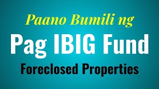 Paano Bumili ng Pag IBIG Foreclosed Properties [upl. by Etnovahs411]