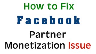 How to solve Facebook Partner Monetization Policies Issue What is it [upl. by Sou]