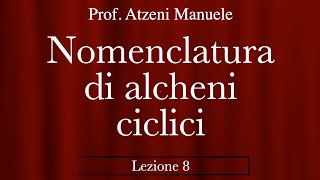 Nomenclatura alcheni ciclici L8 ProfAtzeni ISCRIVITI [upl. by Pearse]