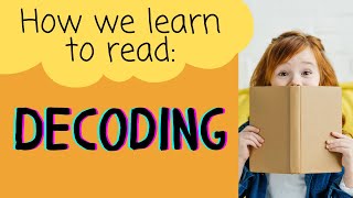 How We Learn to Read Decoding [upl. by Asyram]