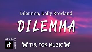 Nelly Kally Rowland  Dilemma TikTok Song Lyrics I love you and I need you [upl. by Eelhsa]