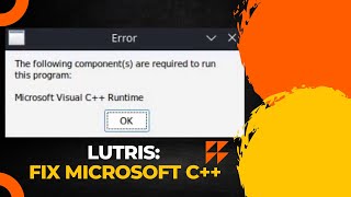 Lutris How to Fix Microsoft Visual C Runtime [upl. by Verbenia]