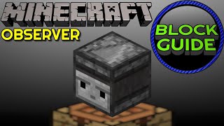 Observer  Minecraft Block Guide [upl. by Sochor]