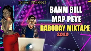 BANM BILL MAP PEYE MIX RABODAY 2020 DJ PAT [upl. by Lemmueu846]