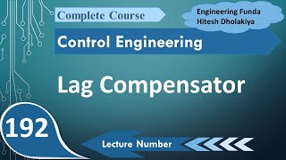 Lag Compensators Basics Mathematical Derivation Conditions and System Response [upl. by Clemmie]