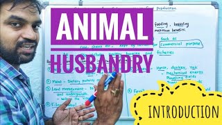 Animal Husbandry  Introduction [upl. by Auqenwahs726]