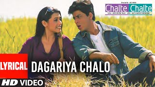 Dagaria Chalo Lyrical Video Song  Chalte Chalte  Alka Yagnik Udit Narayan  Shahrukh Khan Rani [upl. by Isteb]