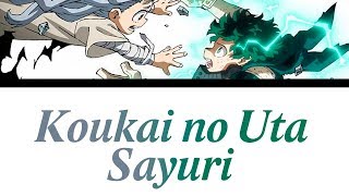 Boku no Hero Academia Season 4 Ending「Koukai no Uta  Sayuri」 Romaji Español English Lyrics [upl. by Aissela]