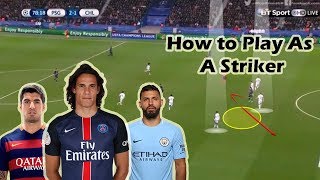 How to Play as a Striker CF in Football [upl. by Nabru]