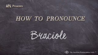 How to Pronounce Braciole Real Life Examples [upl. by Fridell]