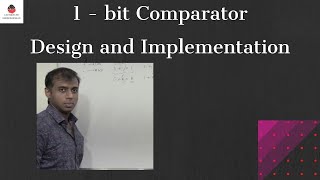 1 bit comparator  Design and Implementation  Digital Electronics [upl. by Ednarb]