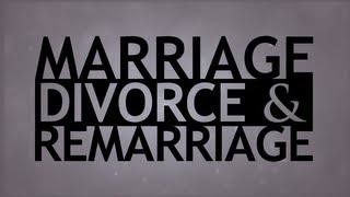 The Truth About Marriage Divorce and Remarriage [upl. by Rainwater279]