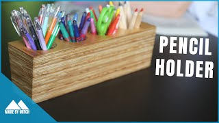 How to make a Plywood Pencil Holder [upl. by Meibers498]