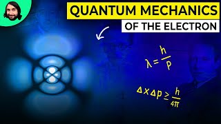 Quantum Mechanics of the Electron [upl. by Eva]