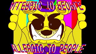 Allergic To People  FNAF Animation Meme  FLASH WARNING [upl. by Hesketh]