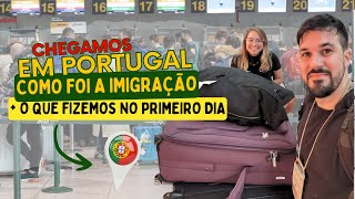 CHEGAMOS em PORTUGAL  IMIGRAÇÃO  PRIMEIRO DIA em PORTUGAL [upl. by Atiuqel]