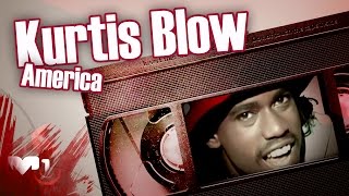 Kurtis Blow  America [upl. by Swithin]